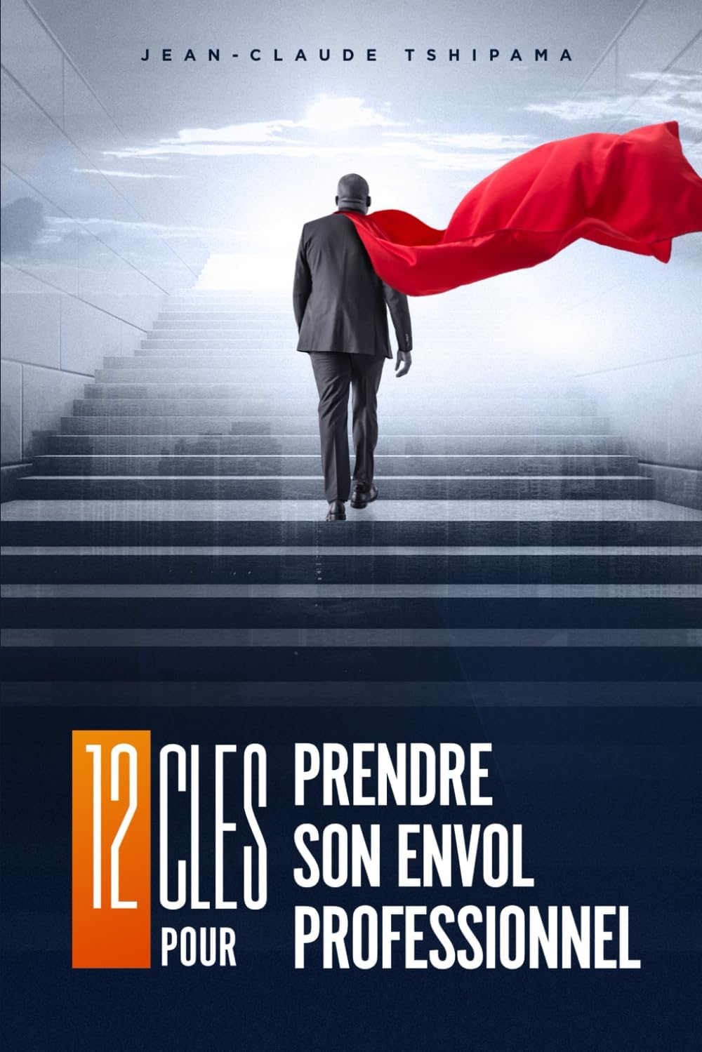 12 Clés pour Prendre son Envol Professionnel